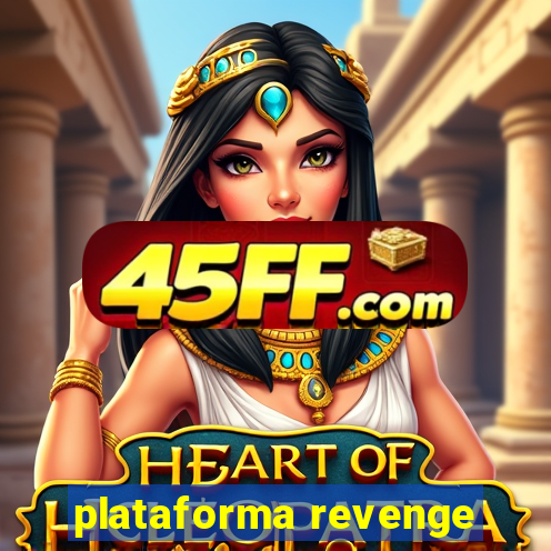 plataforma revenge